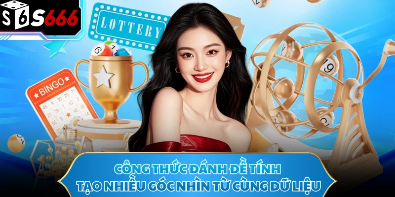 Công thức đánh đề tính tạo nhiều góc nhìn từ cùng dữ liệu