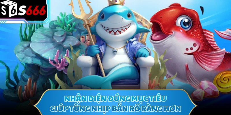 Nhận diện đúng mục tiêu giúp từng nhịp bắn rõ ràng hơn